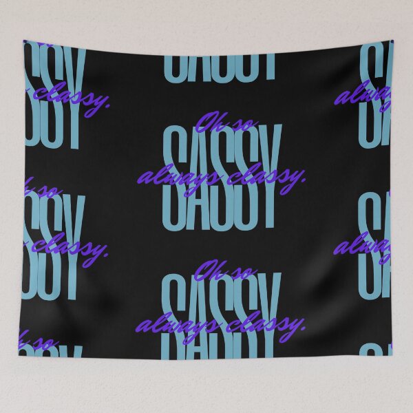 Item preview, oh so sassy always classy designed and sold by amy greaves.