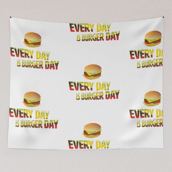 Item preview, Every Day is Burger Day designed and sold by MyArt-29.