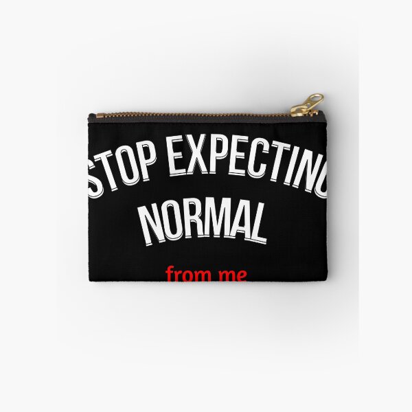 Item preview, people should seriously stop expecting normal from me designed and sold by Alessandro Portavoce.