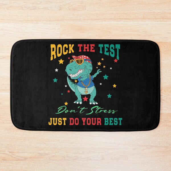 Item preview, Rock The Test Don't Stress Just Do Your Best, Dinausor Babbing designed and sold by Mode Tees.