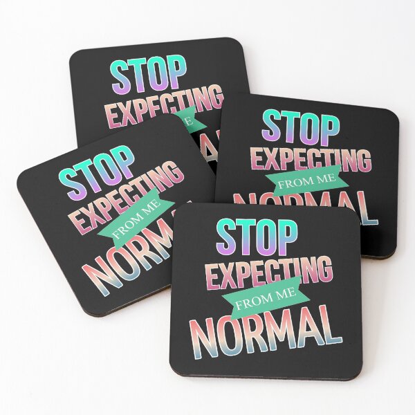 Item preview, people should seriously stop expecting normal from me designed and sold by Alessandro Portavoce.