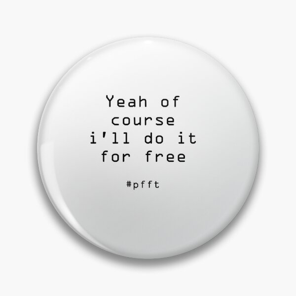 Item preview, Work For Free Tee designed and sold by cpcdesigns.