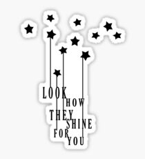 Look How They Shine Sticker