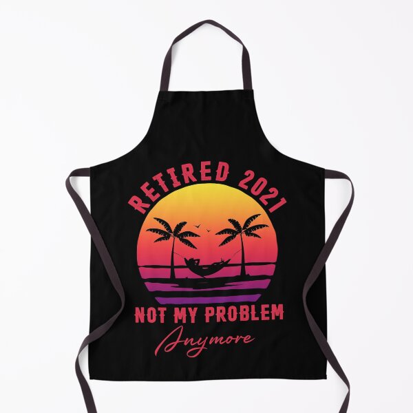 Item preview, Vintage Retired 2021 Not My Problem Anymore Funny Retirement designed and sold by Georgidy.