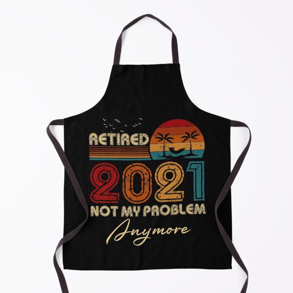 Item preview, Retired 2021 Not My Problem Anymore Funny Retirement designed and sold by Georgidy.