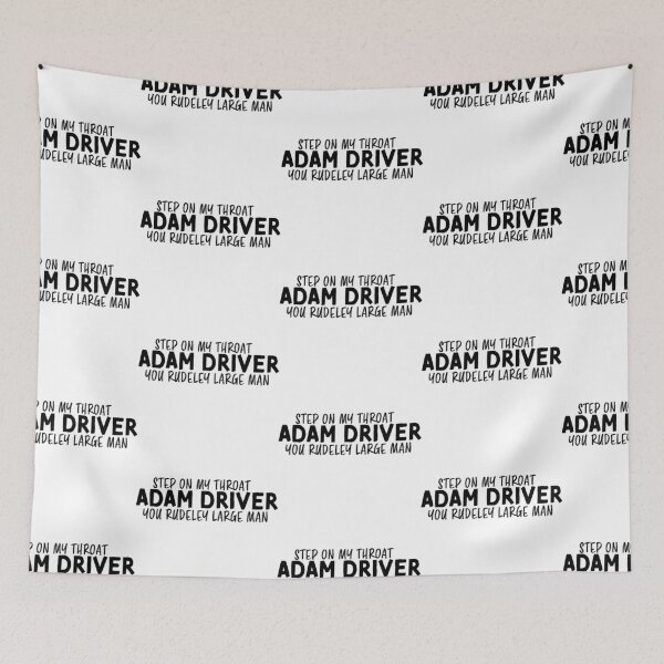 Item preview, Step On My Throat Adam Driver (3) designed and sold by morganmeaux.