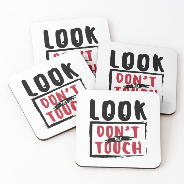 Item preview, Look, but don't touch. Funny quote designed and sold by TJprint.