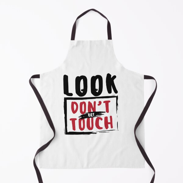 Item preview, Look, but don't touch. Funny quote designed and sold by TJprint.