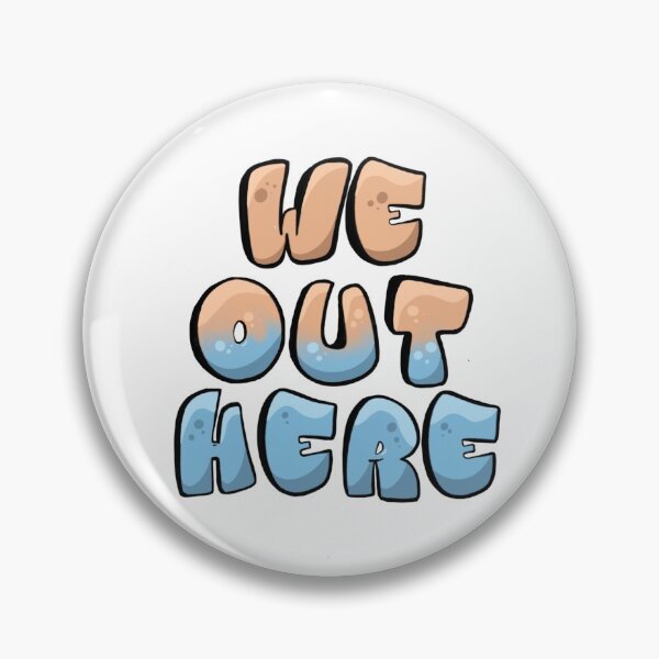 Item preview, We Out Here designed and sold by ShopDerby.