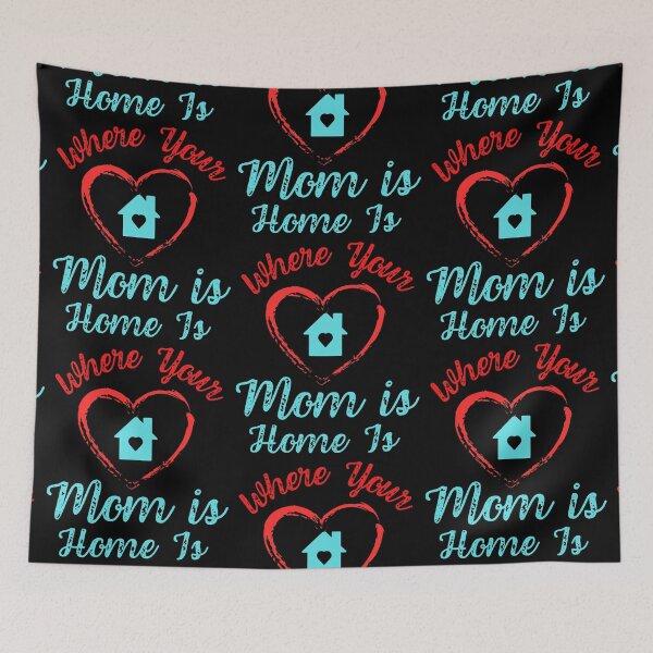 Item preview, Home Is Where Your Mom Is   designed and sold by WoodburyLake.