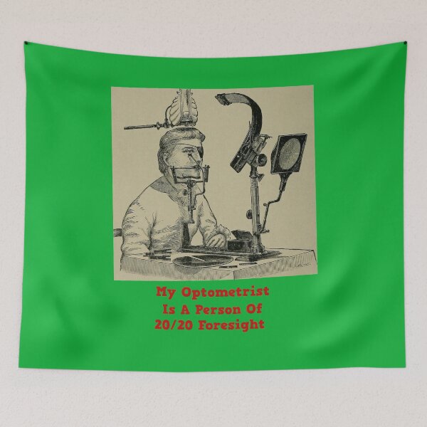 Item preview, My Optometrist Is A Person Of 20/20 Foresight designed and sold by Wyman Brent.