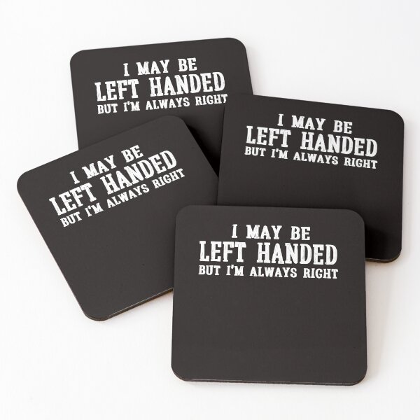 Item preview,  I Maybe Left Handed but I'm always right Sarcastic Funny Gift for her and him designed and sold by mohmmed22.