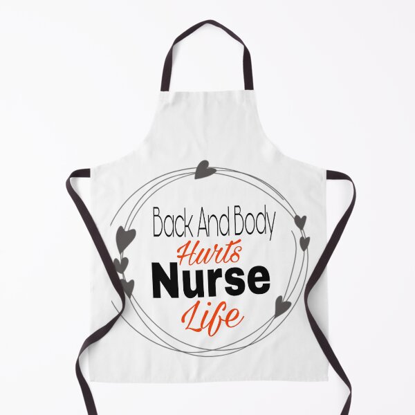 Item preview, Back And Body Hurts Nurse Life designed and sold by SNOW WHITE.