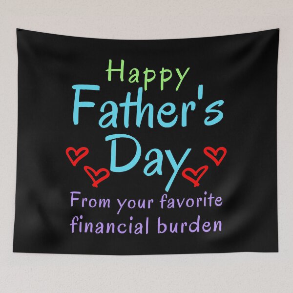 Item preview, Happy Father's Day from your Favorite Financial Burden designed and sold by Try-It.