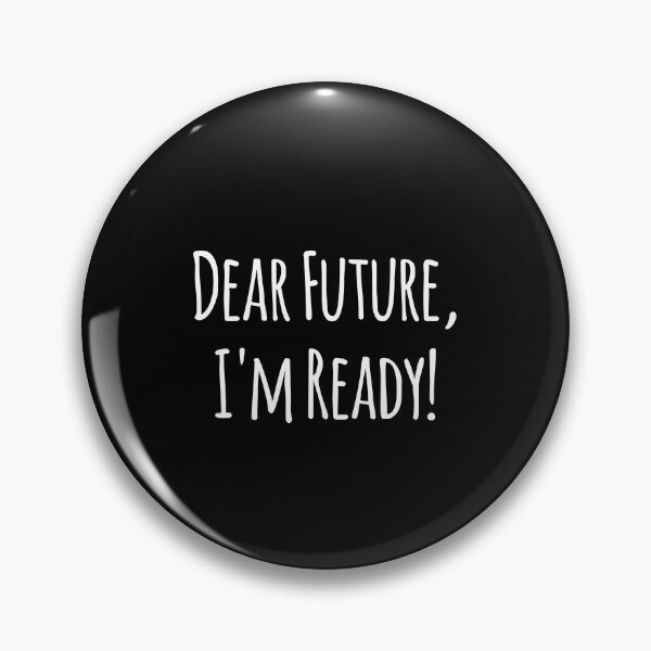 Item preview, Dear Future I'm Ready - Quote designed and sold by sasijaya.