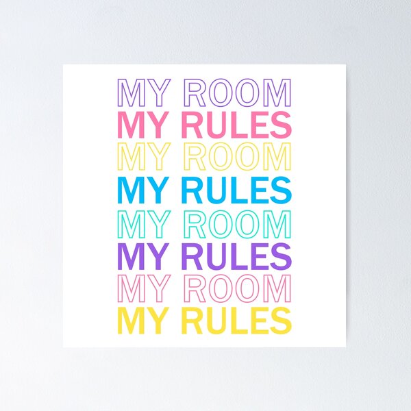 my room my rules sign