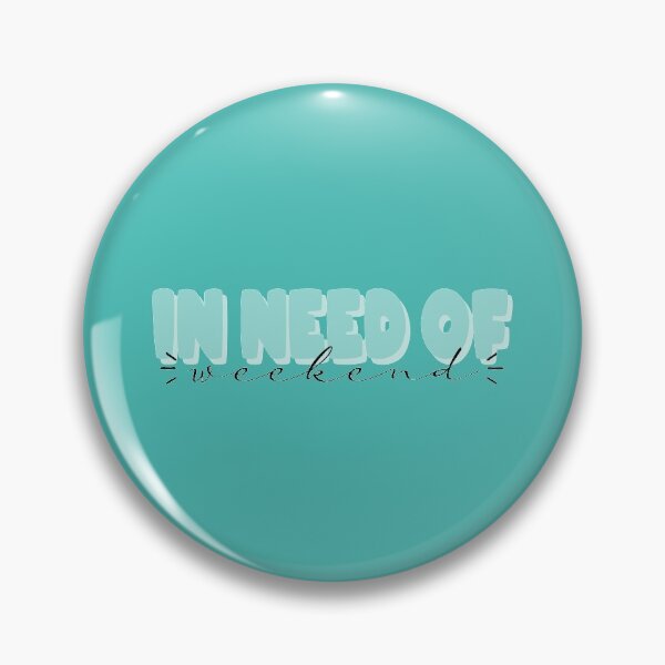 Item preview, In Need Of Weekend Text Design designed and sold by Fotografille.