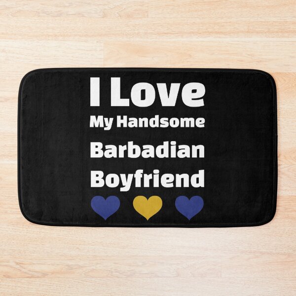 Item preview, I Love My Handsome Barbadian Boyfriend - Barbados Boyfriend designed and sold by DiceNLDesigns.