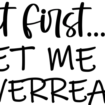 Artwork thumbnail, But First Let Me Overreact by 0umStore