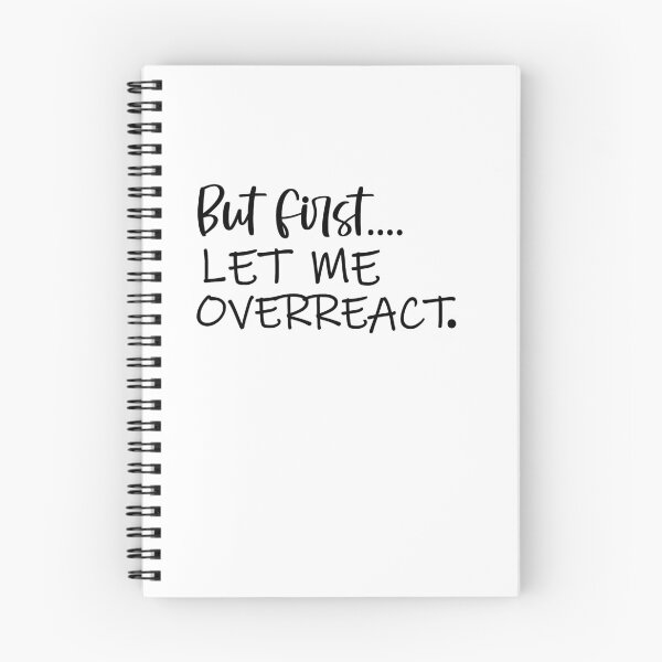 Item preview, But First Let Me Overreact designed and sold by 0umStore.