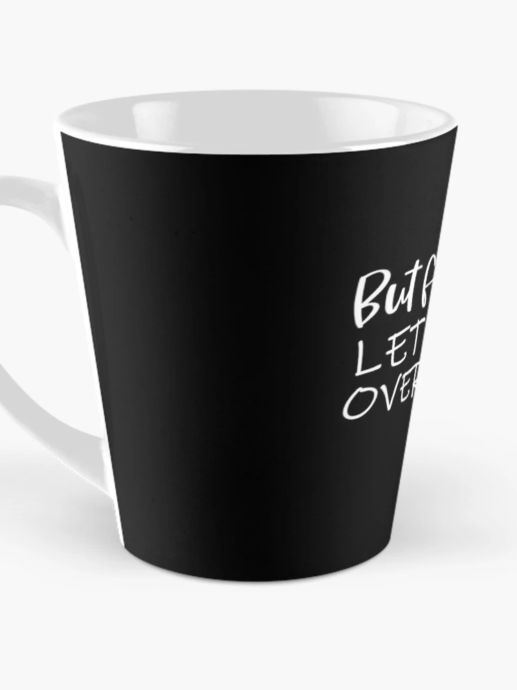 Thumbnail 3 of 4, Coffee Mug, But First Let Me Overreact designed and sold by 0umStore.