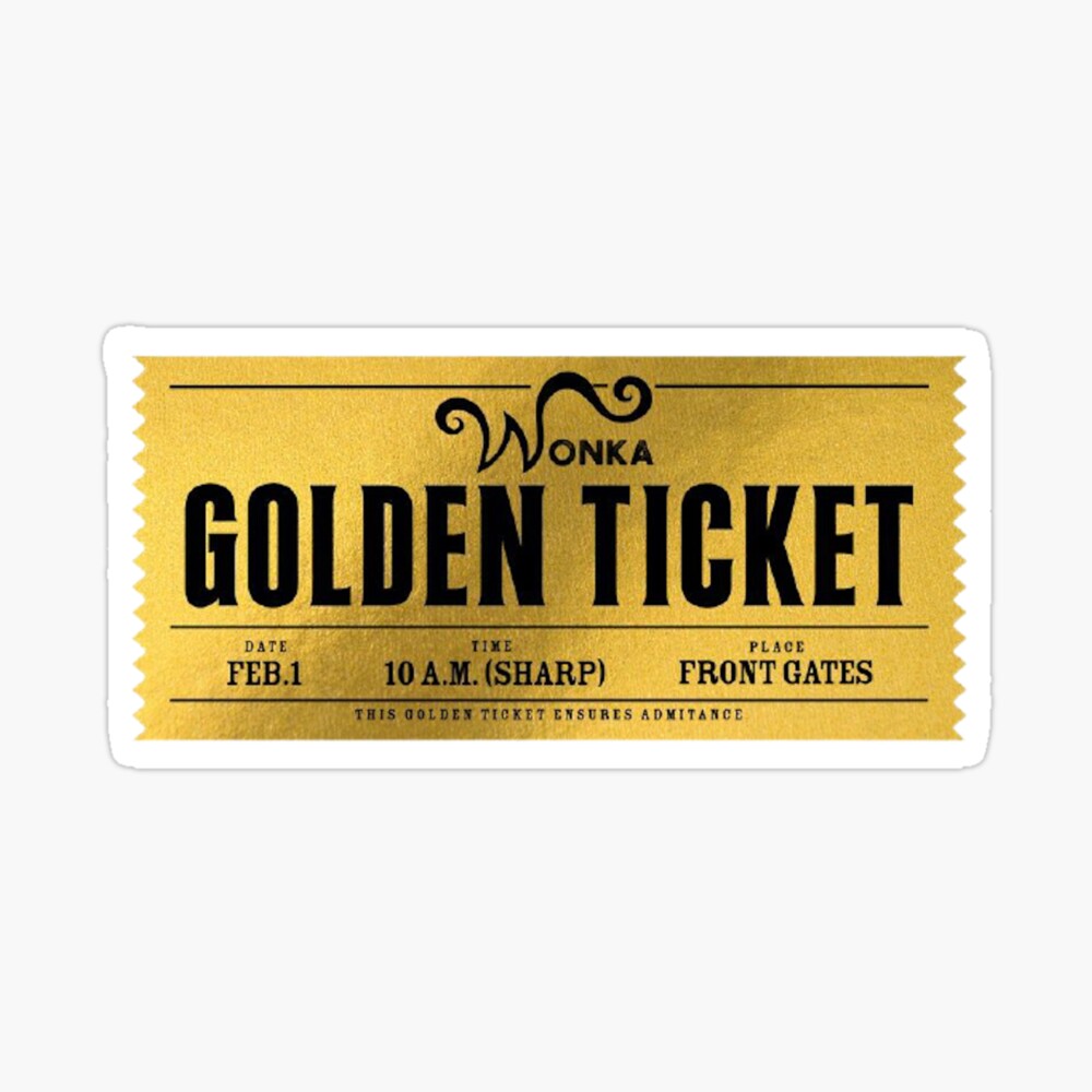 A ticket resembling the Willy Wonka Golden Ticket