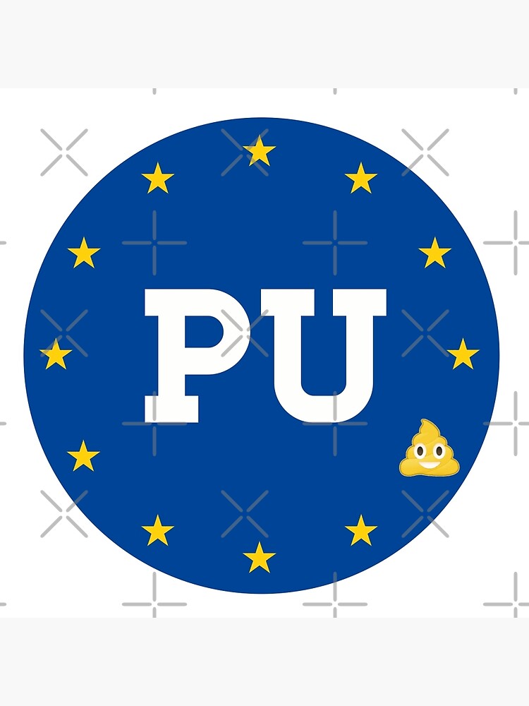 "PU to the EU" Poster for Sale by popdesigner Redbubble