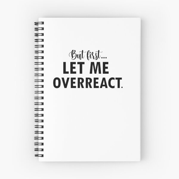 Item preview, But First Let Me Overreact designed and sold by 0umStore.