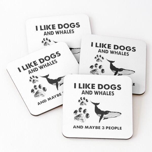 Item preview, I LIKE DOGS AND WHALES AND MAYBE 3 PEOPLE designed and sold by GPTrending.