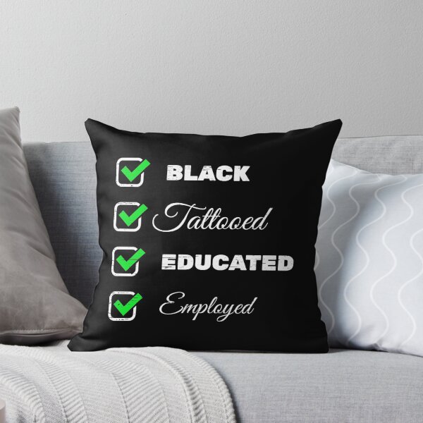Item preview, Black Tattooed Educated Employed Black Matter Equality Racism Free Freedom Respect Black History Month designed and sold by shirti.