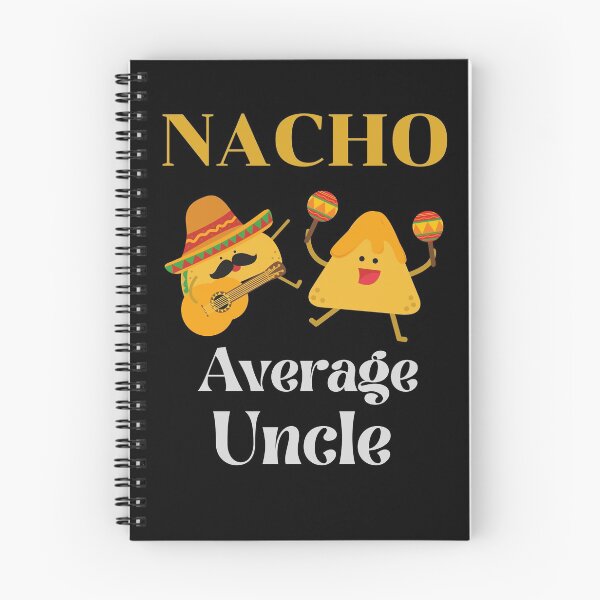 Item preview, Nacho Average Uncle designed and sold by Destine99.