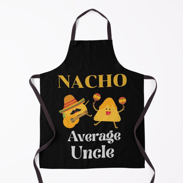 Item preview, Nacho Average Uncle designed and sold by Destine99.