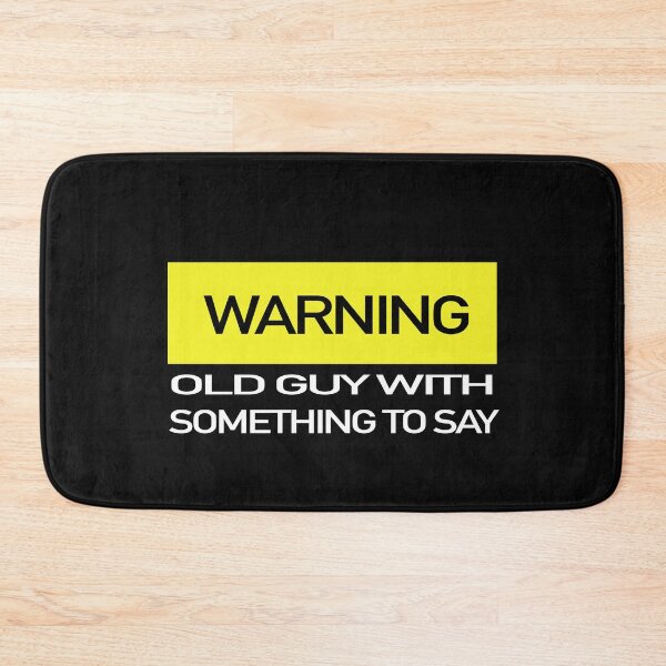Item preview, Warning Old Guy With Something To Say designed and sold by GACreative63.