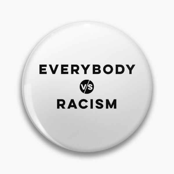 Item preview, Everybody vs Racism designed and sold by dfranc.