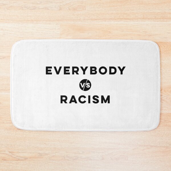 Item preview, Everybody vs Racism designed and sold by dfranc.