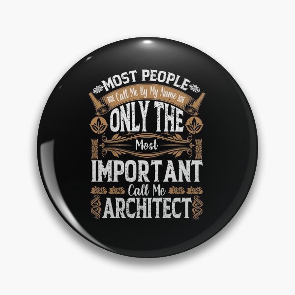 Item preview, Most People Call Me By My Name Only The Most Important Call Me Architect designed and sold by YAHIA-14.