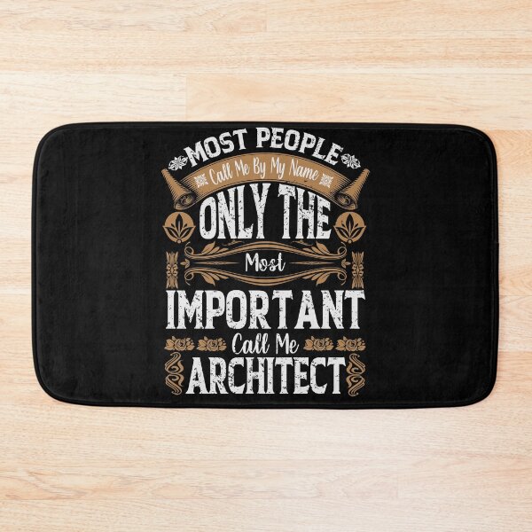 Item preview, Most People Call Me By My Name Only The Most Important Call Me Architect designed and sold by YAHIA-14.