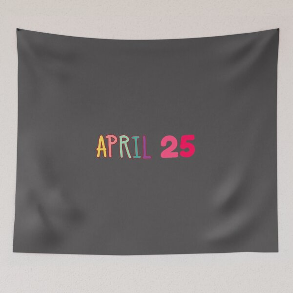 Item preview, Birthday is on April 25 designed and sold by 2-Of-A-Kind.