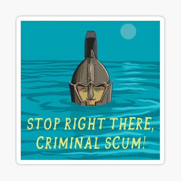 Item preview, Stop right there criminal scum designed and sold by Oof Designs.