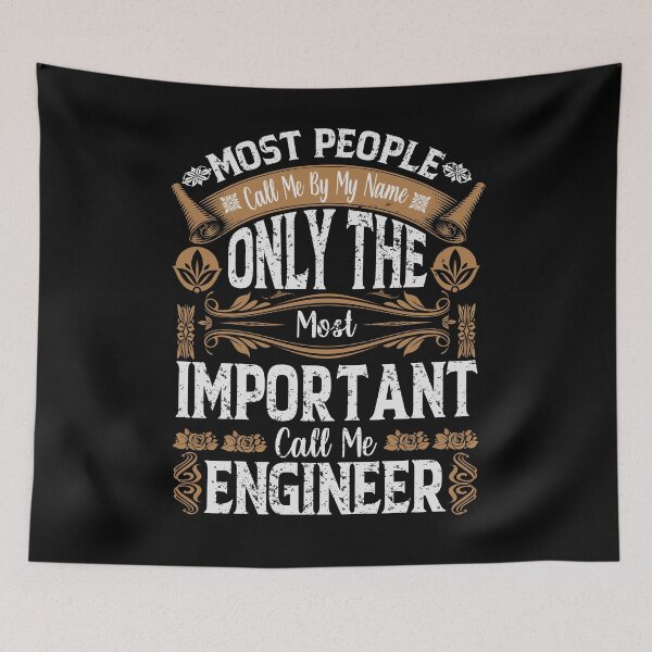 Item preview, Most People Call Me By My Name Only The Most Important Call Me Engineer designed and sold by YAHIA-14.