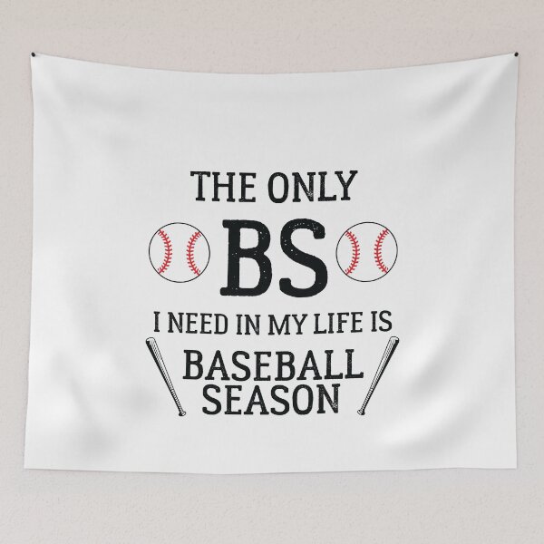 Artikelvorschau, Die einzige BS, die ich in meinem Leben brauche, ist die Baseball-Saison entworfen und verkauft von The Junto Shop.