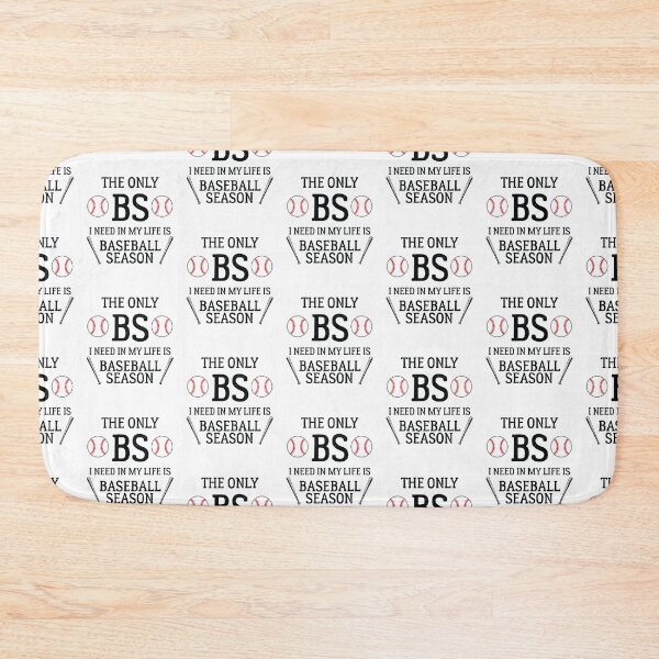 Item preview, The Only BS I Need in my Life is Baseball Season  designed and sold by The Junto Shop.
