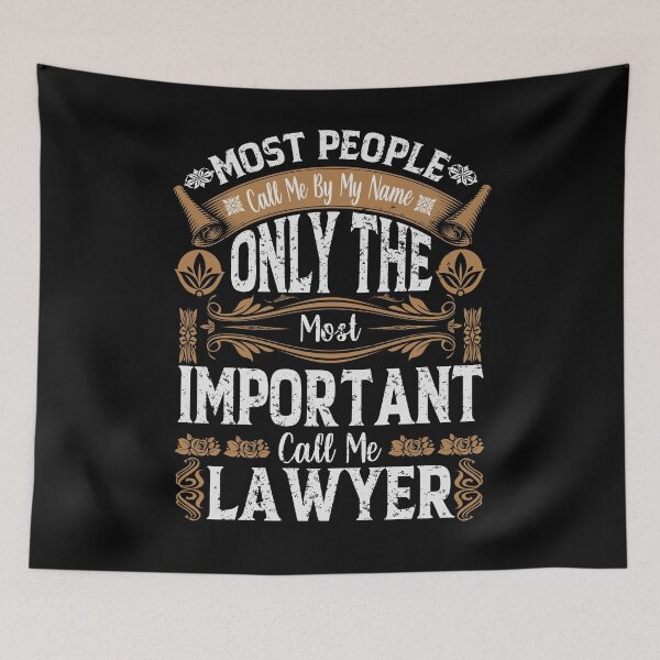 Item preview, Most People Call Me By My Name Only The Most Important Call Me lawyer designed and sold by YAHIA-14.