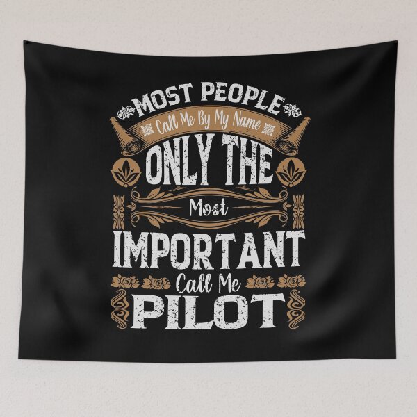 Item preview, Most People Call Me By My Name Only The Most Important Call Me Pilot designed and sold by YAHIA-14.