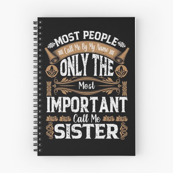 Item preview, Most People Call Me By My Name Only The Most Important Call Me Sister designed and sold by YAHIA-14.