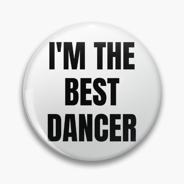 Item preview, I'M THE BEST DANCER designed and sold by iamxxx.