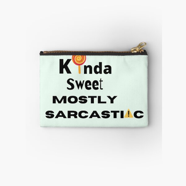 Item preview, Kinda sweet mostly sarcastic  designed and sold by Ashwini Vange.