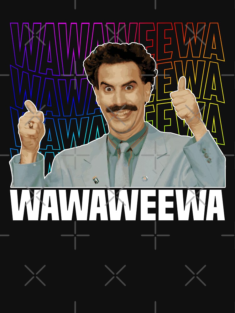 Very Nice Borat Wawaweewa Wawaweewa Funny Shirt For Men Shirt For Men Trending Tee For Women