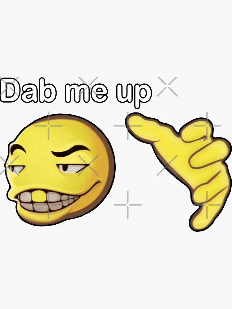 Dab Me Up Sticker For Sale By Borg219467 Redbubble 