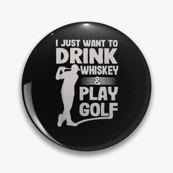 Item preview, I Just Want To Drink Whiskey And Play Golf Funny Dad  designed and sold by mylahKristian.